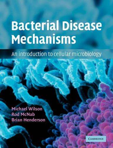 Bacterial Disease Mechanisms - Michael Wilson
