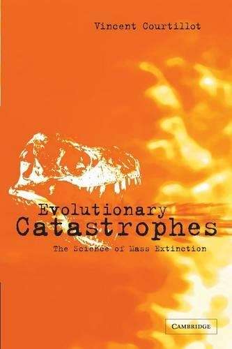 Evolutionary Catastrophes - Vincent Courtillot