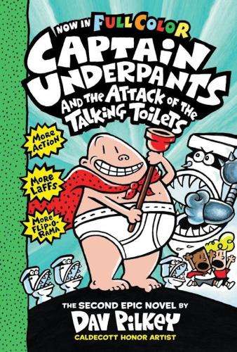 Captain Underpants and the Attack of the Talking Toilets Colour Edit - Dav Pilkey