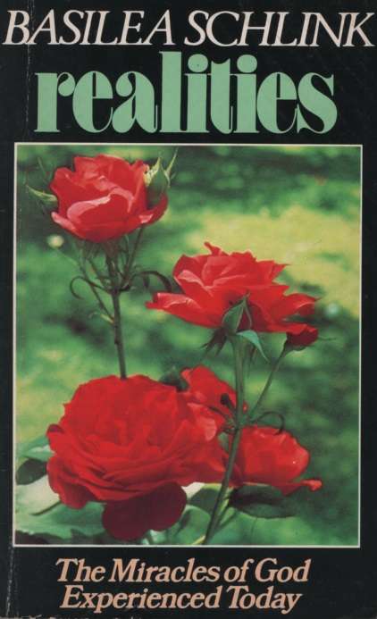REALITIES MIRACLES OF GOD EXPERIENCED - SCHLINK,B