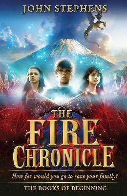 FIRE CHRONICLES BOOKS OF BEGINNINGS 2 - John Stephens