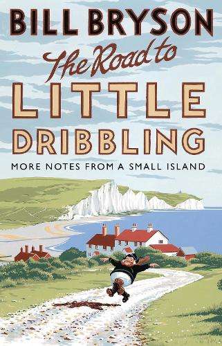The Road to Little Dribbling - Bill Bryson