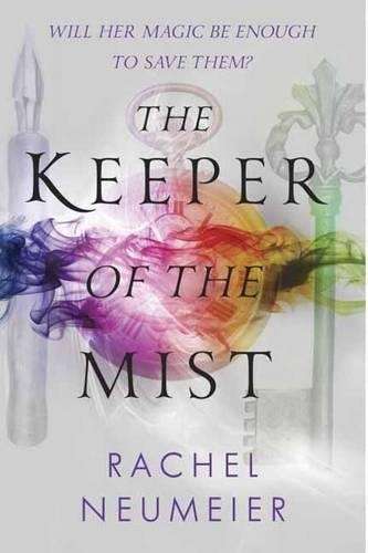 The Keeper Of The Mist - Rachel Neumeier
