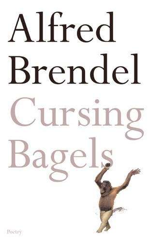 Cursing Bagels - Alfred Brendel