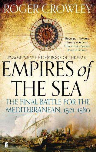 Empires of the Sea - Roger Crowley