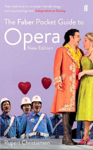 The Faber Pocket Guide to Opera - Rupert Christiansen