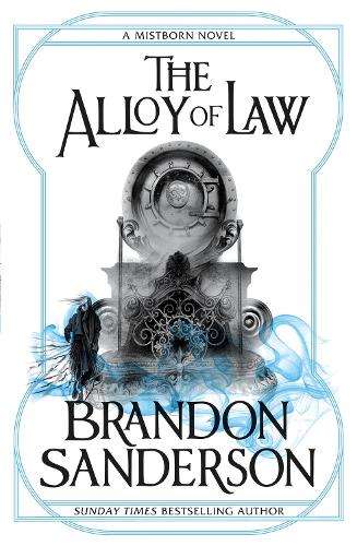 The Alloy of Law - Brandon Sanderson