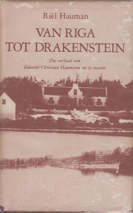 Van Riga tot Drakenstein - Riel Hauman