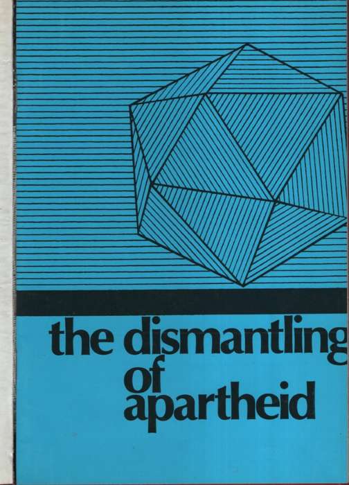 The Dismantling of Apartheid: The Balance of Reforms, 1978-1988 - Thomashausen, Andre E. A. M.