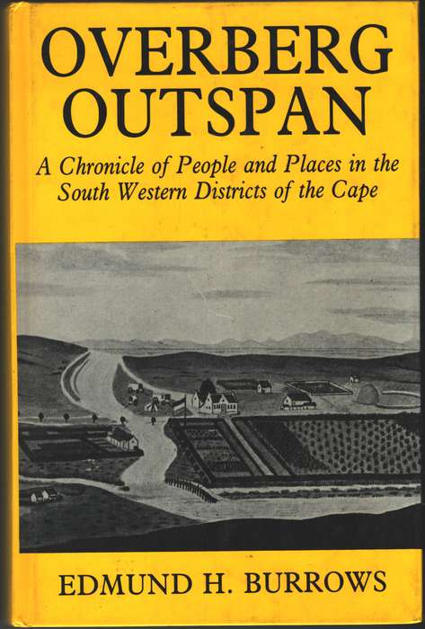 Overberg Outspan: A Chronicle of People and Places in the South West - Edmund H. Burrows