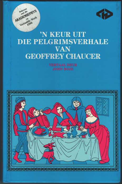 KEUR UIT DIE PELGRIMSVERHALE VAN CHAUCER SECONDHAND - CHAUCER,G