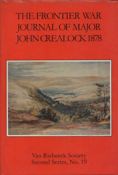 The Frontier War Journal of Major John Crealock 1978. Van Riebeeck S - John Crealock, Hans hummel (