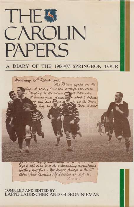 The carolin papers a diary of the 1906/07 springbok tour SECONDHAND - Lappe Laubscher