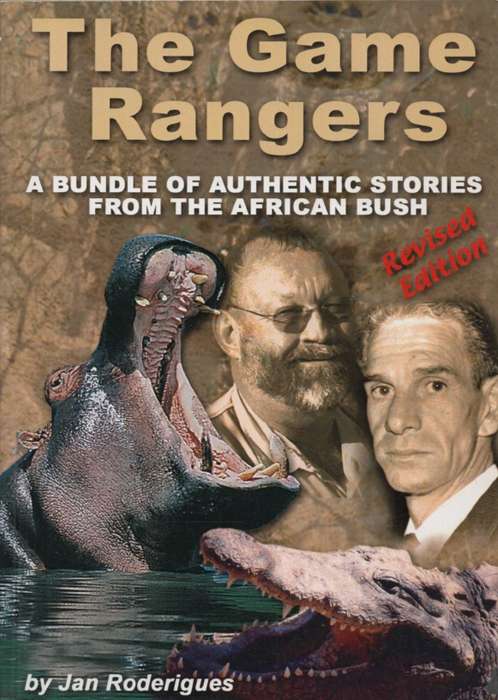 The Game Rangers: A Bundle of Authentic Stories from the African Bus - Jan Roderiqgues