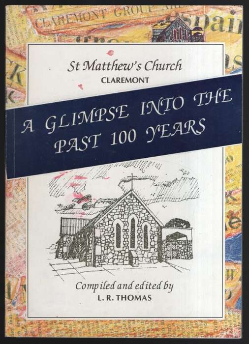St Matthew's Church Claremont: A Glimpse into the Past 100 Years - Thomas, L. R.