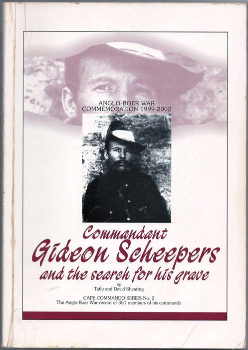 Commandant Gideon Scheepers and the Search for His Grave - Taffy Shearing