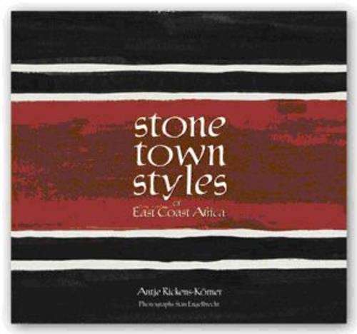 Stone Town Styles of East Coast Africa - Stan Engelbrecht