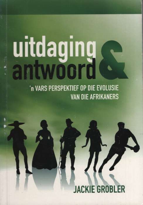 Uitdaging en Antwoord: 'n Vars Perspektief op die Evolusie van die A - jaCKIE gROBLER