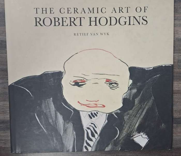 The Ceramic Art of Robert Hodgins - Retief van Wyk