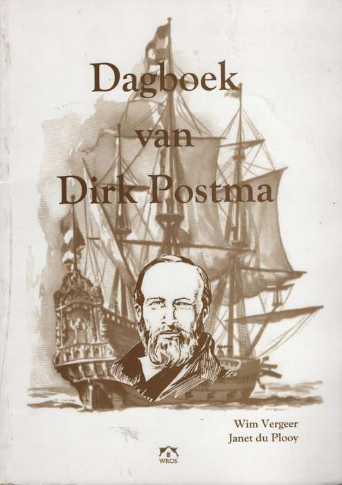 Dagboek van Dirk Postma - Vergeer, Dirk; du Plooy, Jan
