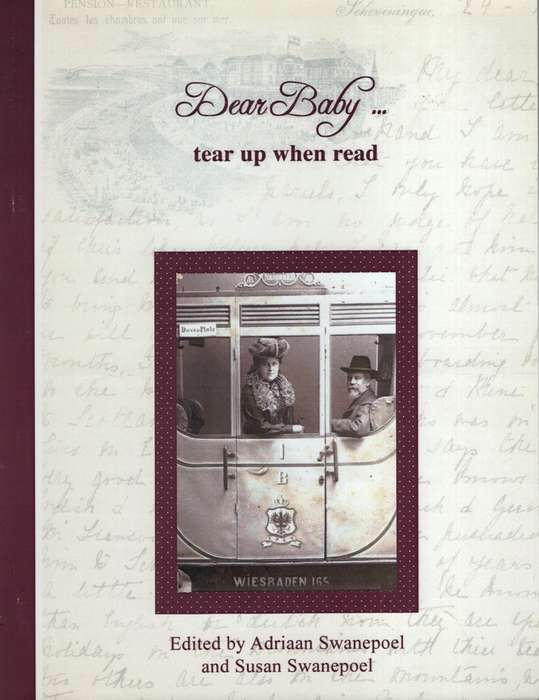 Dear Baby â¦ Tear Up When Read - Swanepoel, Adriaan (ed); Swa