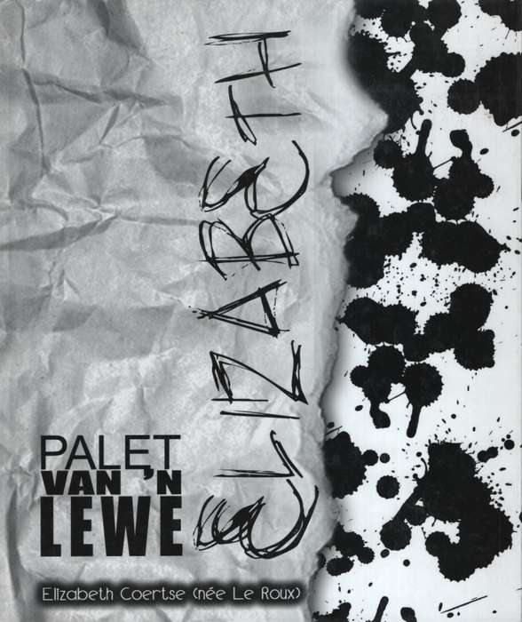 Elizabeth: Palet van 'n Lewe - Coertse, Elizabeth