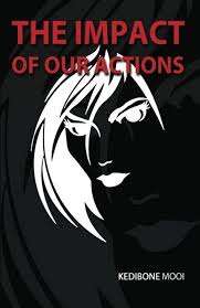 The impact of our actions - Kedibone Mooi