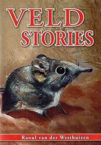 Veld Stories - Raoul van der Westhuizen