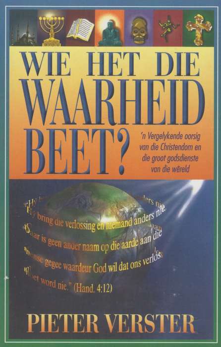 WIE HET DIE WAARHEID BEET - VERSTER,P