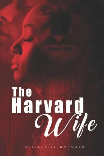The Harvard wife - Busisekile Khumalo