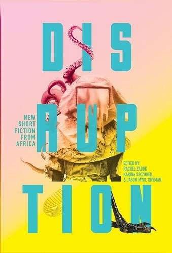 Disruption: New Short Fiction From Africa - ZADOK