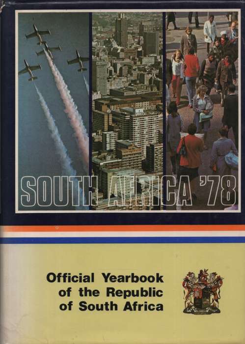 South Africa '78: Official Yearbook of the Republic of South Africa. - DC van der Spuy (Ed)