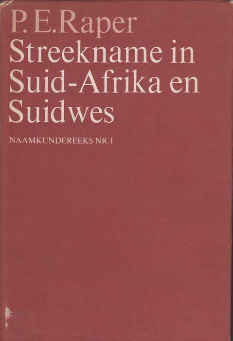 Streekname in Suid-Afrika en suidwes SECONDHAND - P.E.Raper