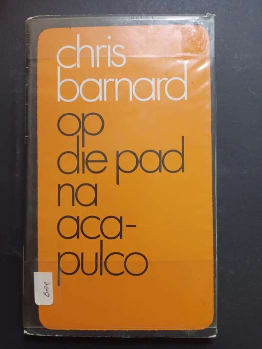 Op Die Pad Na Acapulco - BARNARD,C