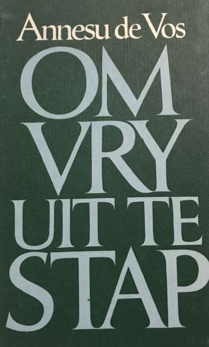 Om Vry Uit TE Stap - Annesu de Vos