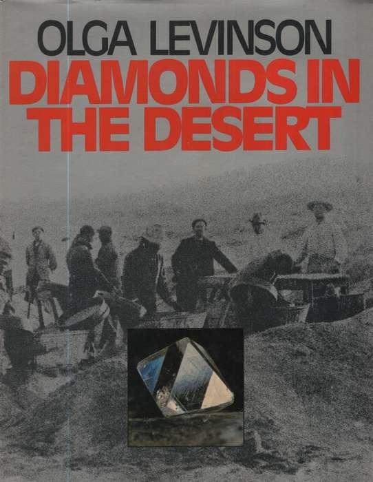 Diamonds in the Desert: The Story of August Stauch and His Times. Se - Olga Levinson