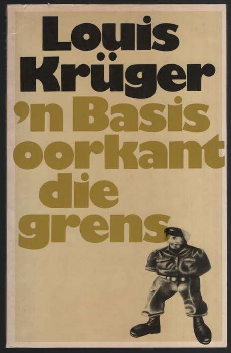 n Basis Oorkant die Grens - KrÃ¼ger, Louis