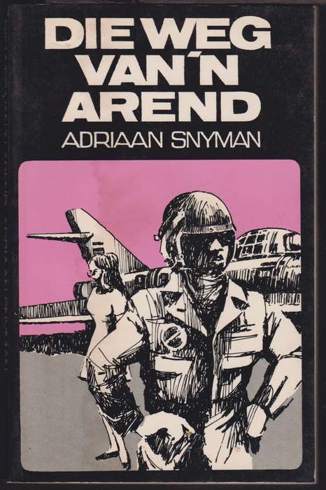 DIE WEG VAN N AREND SECONDHAND - SNYMAN,A