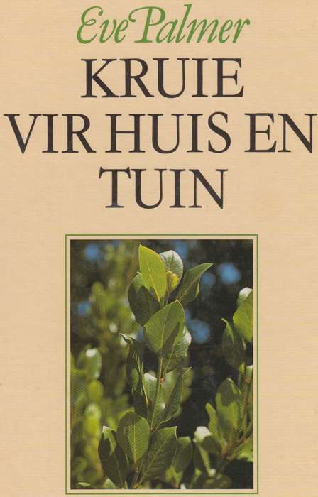 KRUIE VIR HUIS EN TUIN SECONDHAND - PALMER,E
