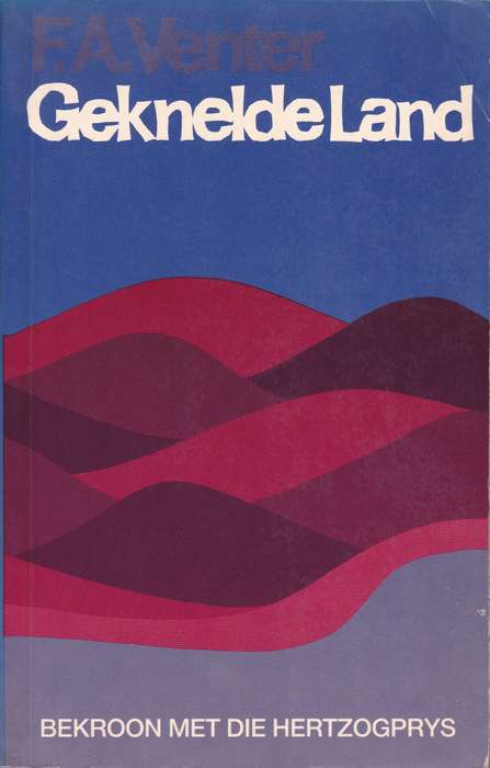 Geknelde Land SECONDHAND - F.A. Venter