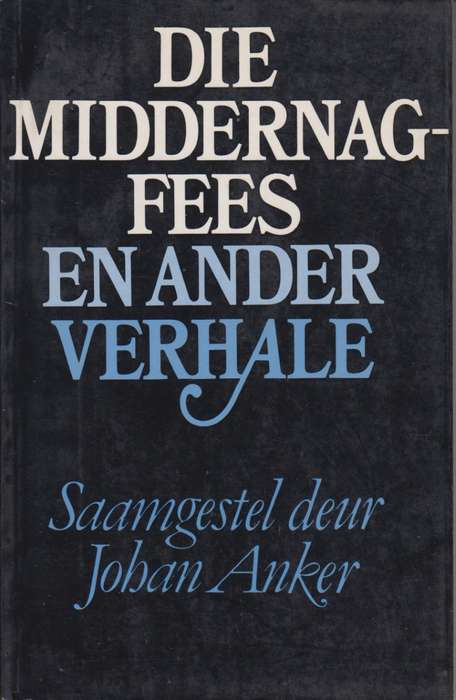 Middernagfees en Ander Verhale - Anker, Johan (samesteller)