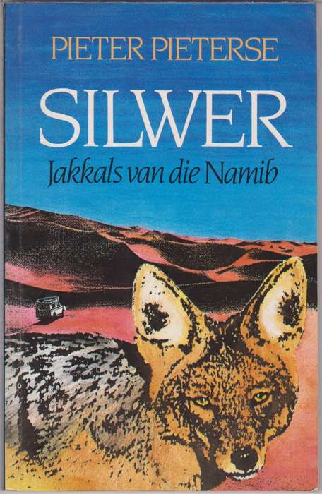 Silwer Jakkals van die Namib - Pieterse, Pieter