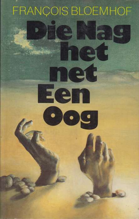 Die Nag Het Net Een Oog - Francois Bloemhof