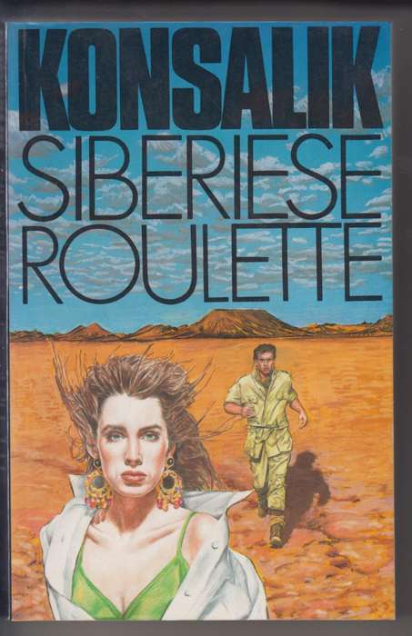 Siberiese Roulette - Konsalik, Heinz G.