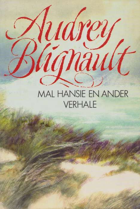 MAL HANSIE EN ANDER VERHALE SECONDHAND - BLIGNAULR,A