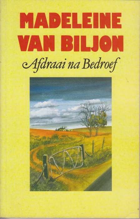 Afdraai na Bedroef - Van Biljon, Madeleine