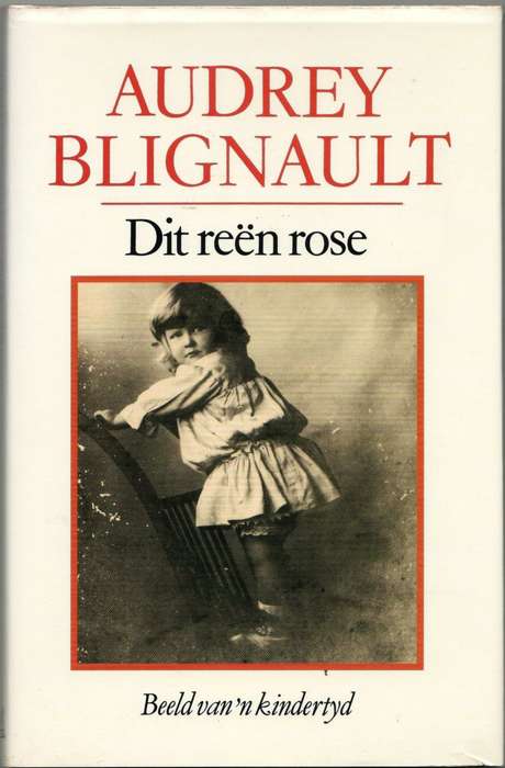 Dit Reën Rose SECONDHAND - Audrey Blignaut