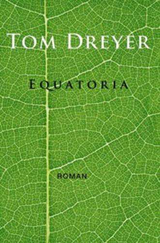 Equatoria - Tom Dreyer - 9780624044437