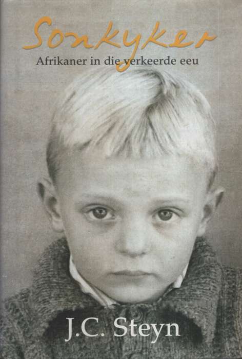 Sonkyker: Afrikaner in die Verkeerde Eeu. Tweedehands SECONDHAND - JC Steyn