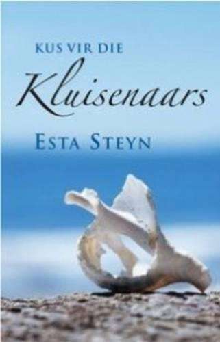 Kus Vir Die Kluisenaars - Esta Steyn